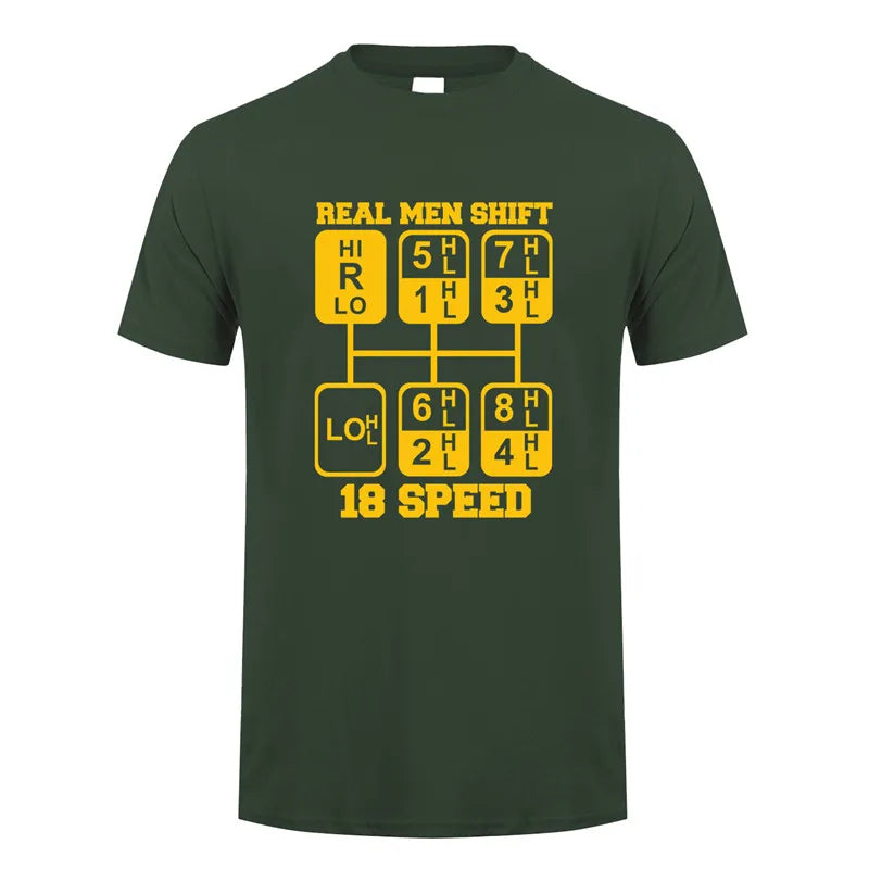 Real Men Shift 18 Speed Funny Truck Driver T Shirts Men Short Sleeve Cotton Tshirt Cool Man T-Shirt JL-105