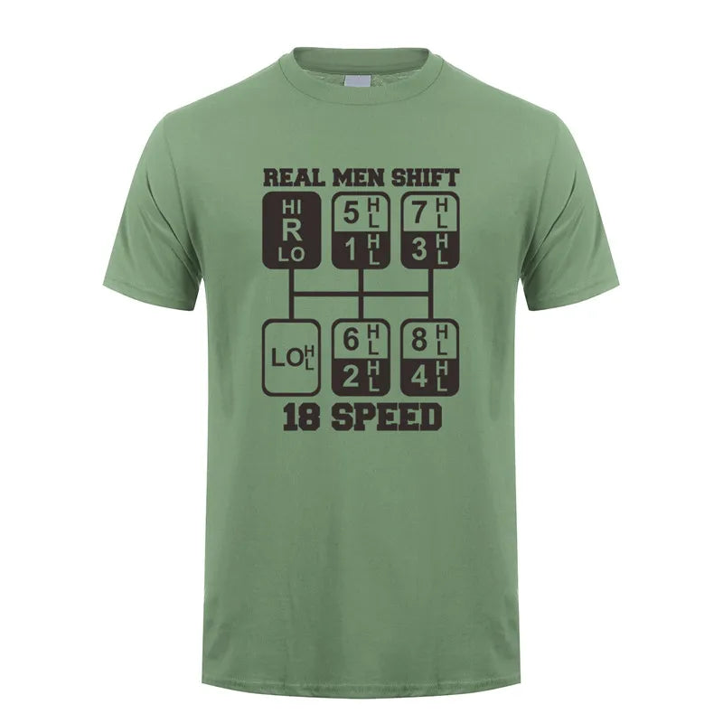 Real Men Shift 18 Speed Funny Truck Driver T Shirts Men Short Sleeve Cotton Tshirt Cool Man T-Shirt JL-105
