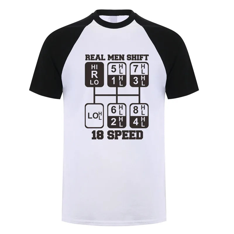 Real Men Shift 18 Speed Funny Truck Driver T Shirts Men Short Sleeve Cotton Tshirt Cool Man T-Shirt JL-105