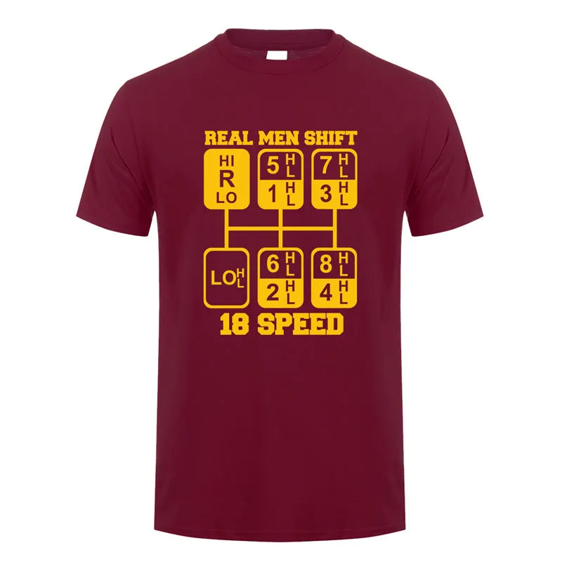 Real Men Shift 18 Speed Funny Truck Driver T Shirts Men Short Sleeve Cotton Tshirt Cool Man T-Shirt JL-105